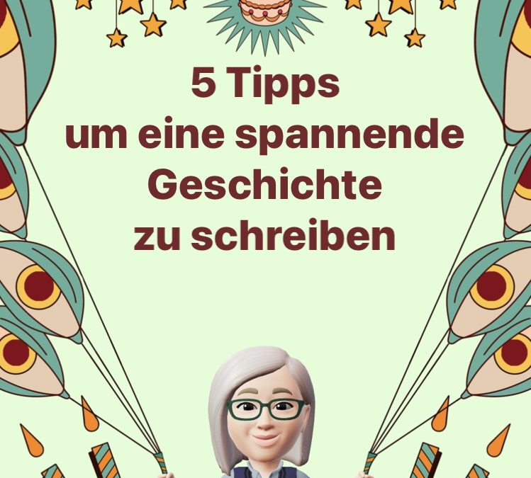 5 Tipps wie du Geschichten spannend erzählst